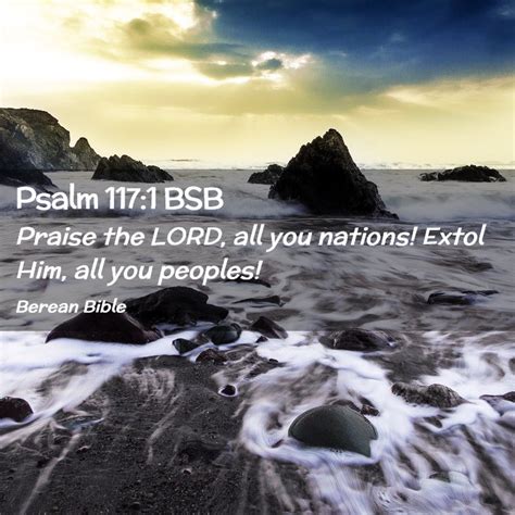 Psalm Bsb Praise The Lord All You Nations Extol Him All