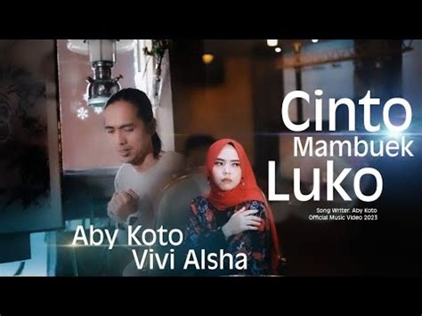 CINTO MAMBUEK LUKO Aby Koto Feat Vivi Alsha Lagu Minang Terbaru