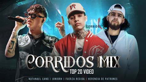 Corridos Mix Top Video Natanael Cano Juniorh Fuerza