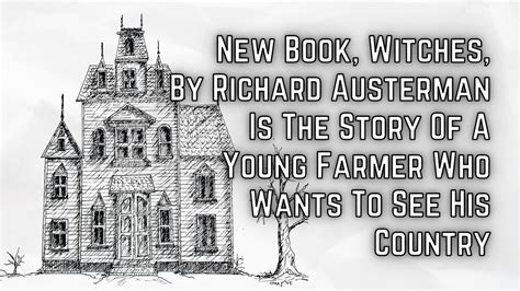 New Book Witches By Richard Austerman Is The Story Of A Young Farmer