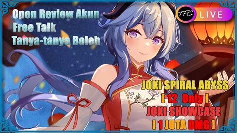 LIVE JOKI SPIRAL ABYSS GRATIS NO FORM LANGSUNG DI KERJAKAN 12 ONLY