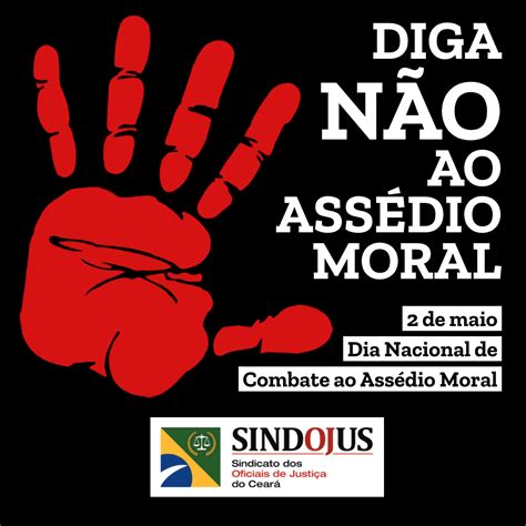 De Maio O Dia Nacional De Combate Ao Ass Dio Moral Sindojussindojus