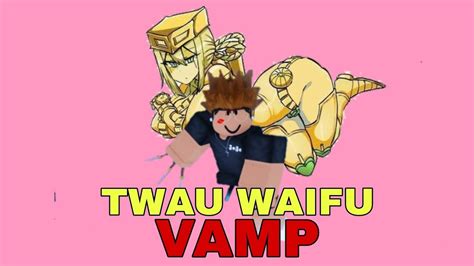 Yba Twau Waifu Vamp Desbalanceado Youtube