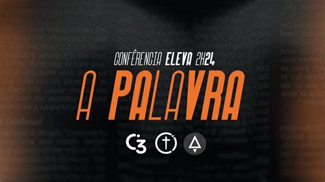 Conferência Eleva 2k24 A Palavra Youtube