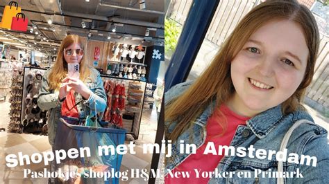 SHOP Met Mij In AMSTERDAM Pashokjes Shoplog Primark New Yorker H M