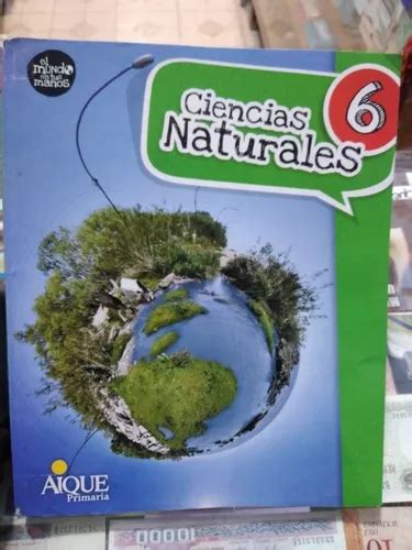 Ciencias Naturales El Mundo En Tus Manos Aique Mercadolibre