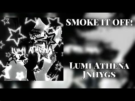 Lumi Athena Jnhygs SMOKE IT OFF VietSub Lyrics Bye Bye Sound