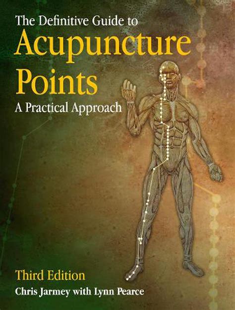 Definitive Guide To Acupuncture Points By Chris Jarmey Paperback