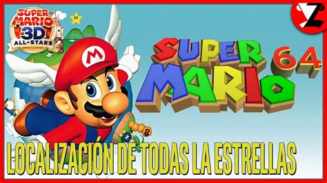 Super Mario 64 Localización De Todas Las Estrellas 120 Estrellas Super Mario 3d All Stars