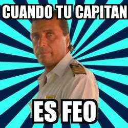 Meme Francesco Schettino Cuando Tu Capitan Es Feo 30605216