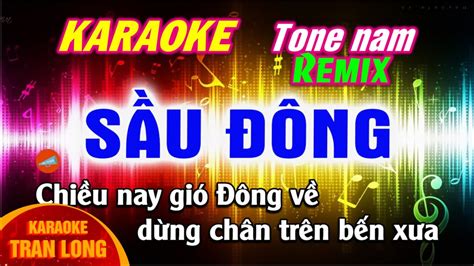 Sầu Đông karaoke tone nam Em remix Tran Long YouTube