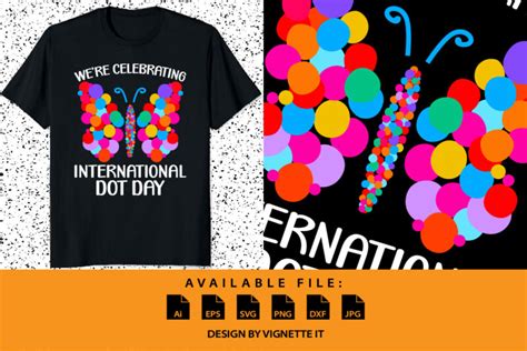 We Re Celebrating International Dot Day Happy Dot Day Butterfly Shirt Design Buy T Shirt Designs