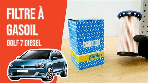 Changer le Filtre à Gasoil Golf 7 1 6 TDI YouTube