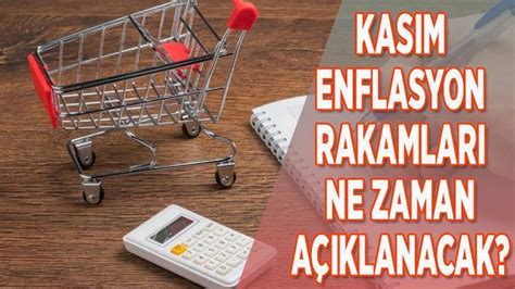 ENFLASYON BEKLENTİ HABERLERİ 2022 KASIM AYI ENFLASYON RAKAMLARI NE