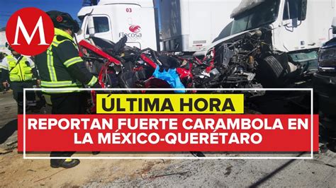 Accidente En La Carretera M Xico Quer Taro Deja Un Menor Fallecido Y