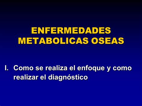 Enfermedades Metabolicas Oseas Ppt Video Online Descargar