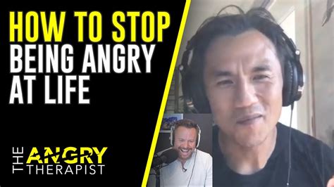 How To Stop Being Angry At Life John Kim Unstoppable 110 Youtube