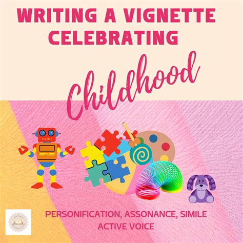 Descriptive Writing Unit | Writing a Vignette Celebrating Childhood ...