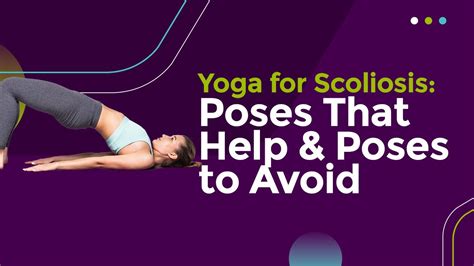 Yoga For Scoliosis Poses That Help And Poses To Avoid Youtube