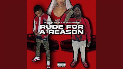 Rude For A Reason Feat R Da Chilliman Youtube Music