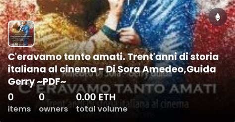 C Eravamo Tanto Amati Trent Anni Di Storia Italiana Al Cinema Di