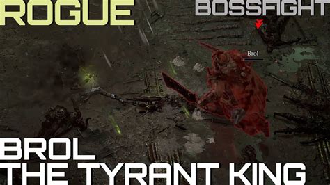 HOW TO DEFEAT BROL THE TYRANT KING AS A ROGUE DIABLO 4 ROGUE VS