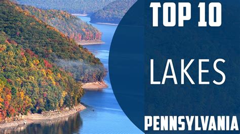 Top 10 Best Lakes To Visit In Pennsylvania Usa English Youtube