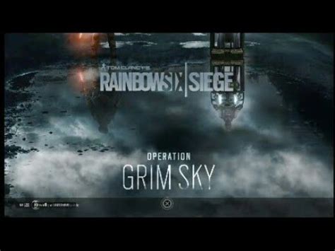 Rainbow Six Siege Operaci N Grim Sky Youtube