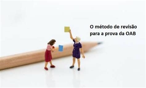 O método de revisão para a prova da OAB Blog Exame de Ordem