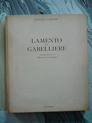 Il Lamento Del Gabelliere Poesie Nota Di Carlo Bo Con Litografie