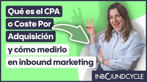 Qué es el CPA o Coste Por Adquisición y cómo medirlo en inbound