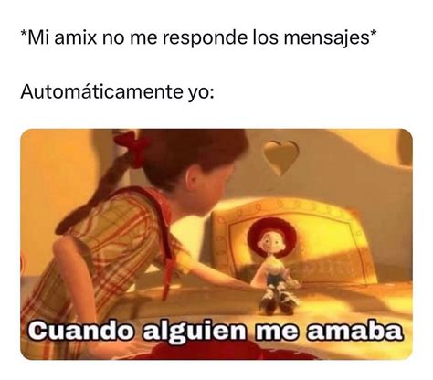 Mi Amix No Me Responde Los Mensajes Autom Ticamente Yo Cuando