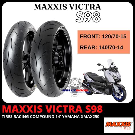 TAYAR MAXXIS VICTRA S98 YAMAHA XMAX HONDA FORZA RACING COMPOUND TYRE