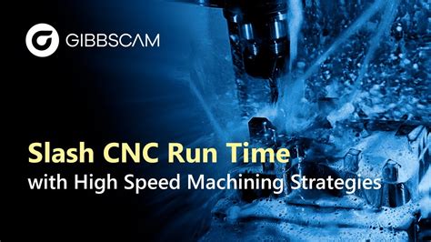 Slash CNC Run Time With GibbsCAM High Speed Machining Strategies YouTube