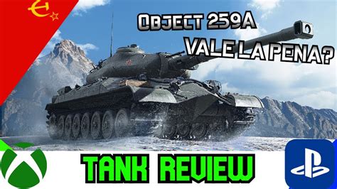 Object A Vale La Pena Tank Review Ll Wot Console World Of Tanks