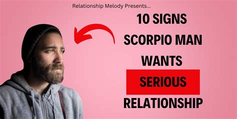 10 Signs Scorpio Man Wants Serious Relationship Relationship Melody