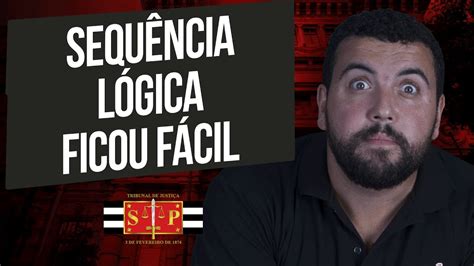 Raciocínio Lógico para TJ SP Sequência Lógica ficou fácil YouTube