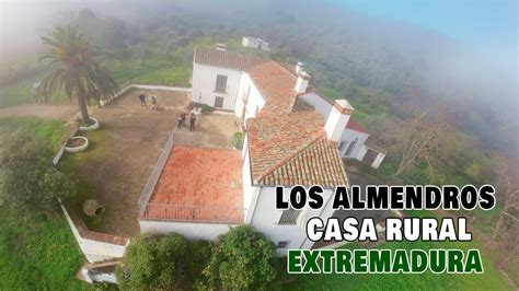 Casa Rural El Lagar De Los Almendros Youtube