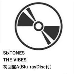 CDSixTONES THE VIBES 初回盤A Blu ray Disc付 ヤマダウェブコム