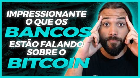 BANCOS FALAM SOBRE O BITCOIN BULL MARKET COMEÇOU Liga Crypto