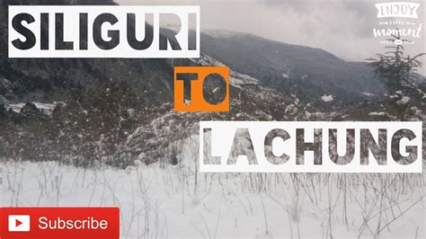 Siliguri To Lachung Ft Via Gangtok Sikkim Part