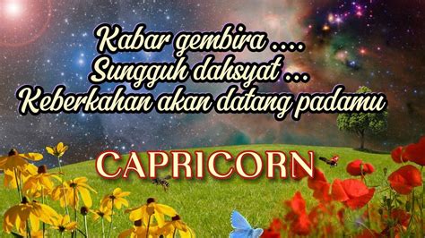 CAPRICORN KABAR GEMBIRA SUNGGUH DAHSYAT KEBERKAHAN AKAN