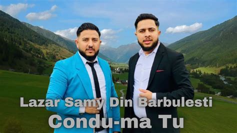 Lazar Samy Din Barbulesti Condu Ma Tu Pe Calea Ta Oficial Video