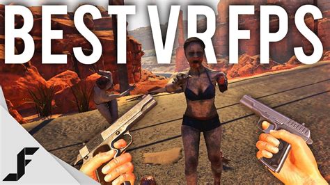 BEST VR FPS Arizona Sunshine HTC VIVE YouTube