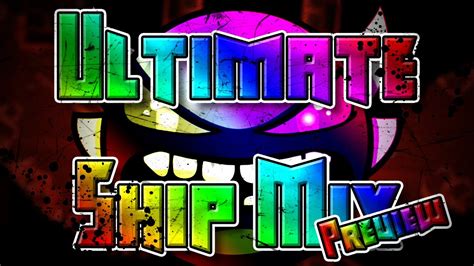 MY OWN ULTIMATE MIX LEVEL Geometry Dash Ultimate Ship Mix Demon