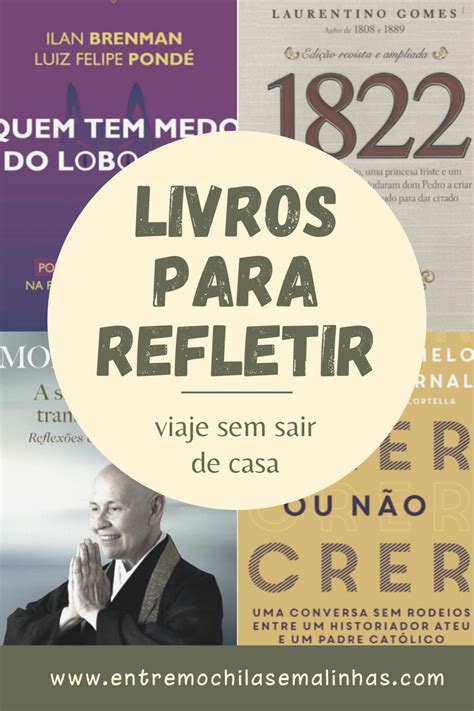 Uma Sele O De Livros Para Refletir E Viajar Por Diversos Assuntos Sem