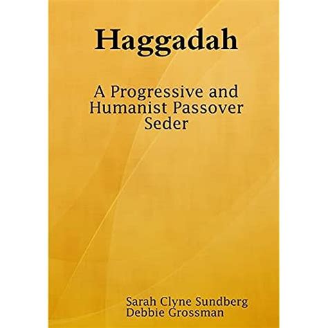 Haggadah A Progressive And Humanist Passover Seder