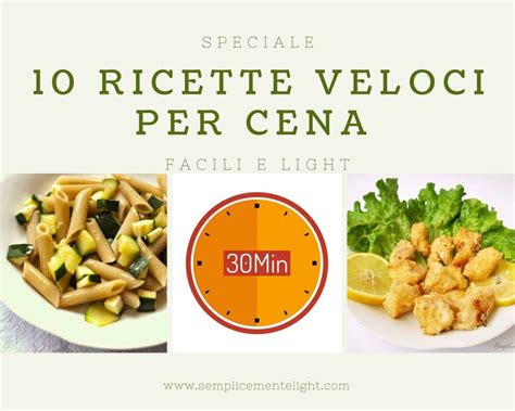 Ricette Light Veloci Per Cena Semplicemente Light