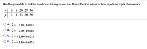 Solved Use The Given Data To Find The Equation Of The Chegg