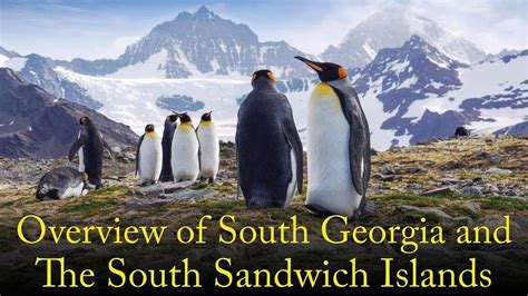 Overview Of South Georgia And The South Sandwich Islands YouTube